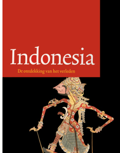 Indonesia : de ontdekking van het verleden | Ontwerp: Andr Cremer, foto: Ben Grishaaver